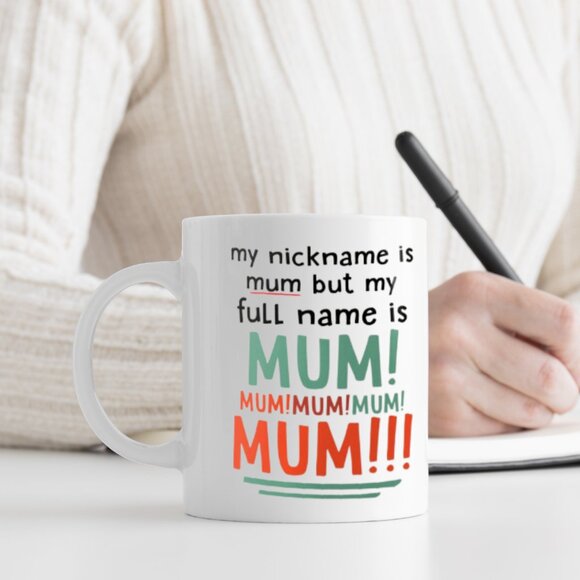 Funny Mum Mug – “My Nickname is Mum” 11oz White Ceramic Coffee Cup - Picture 2 of 4